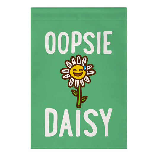 Oopsie Daisy Garden Flag