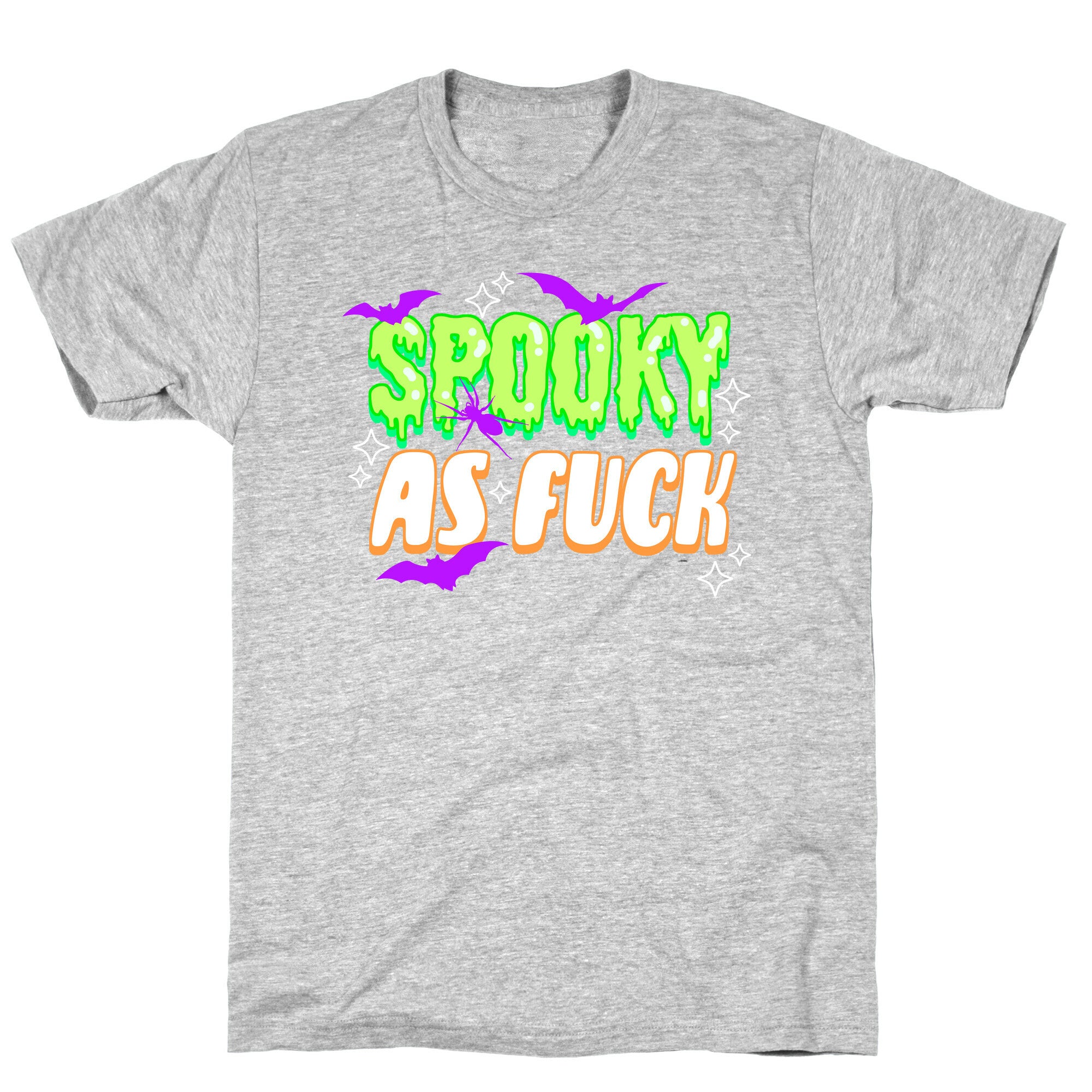Spooky As Fuck T-Shirt