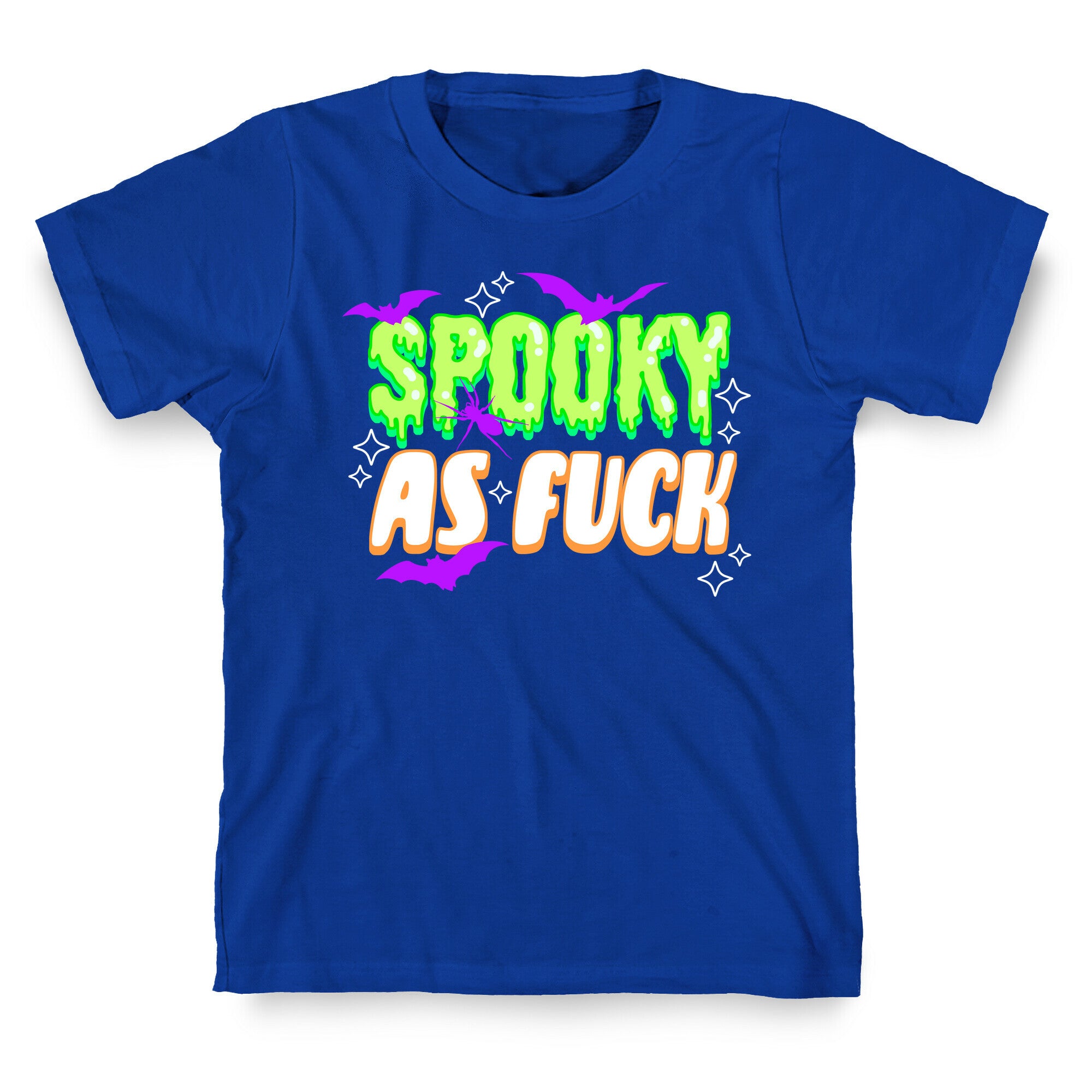 Spooky As Fuck T-Shirt