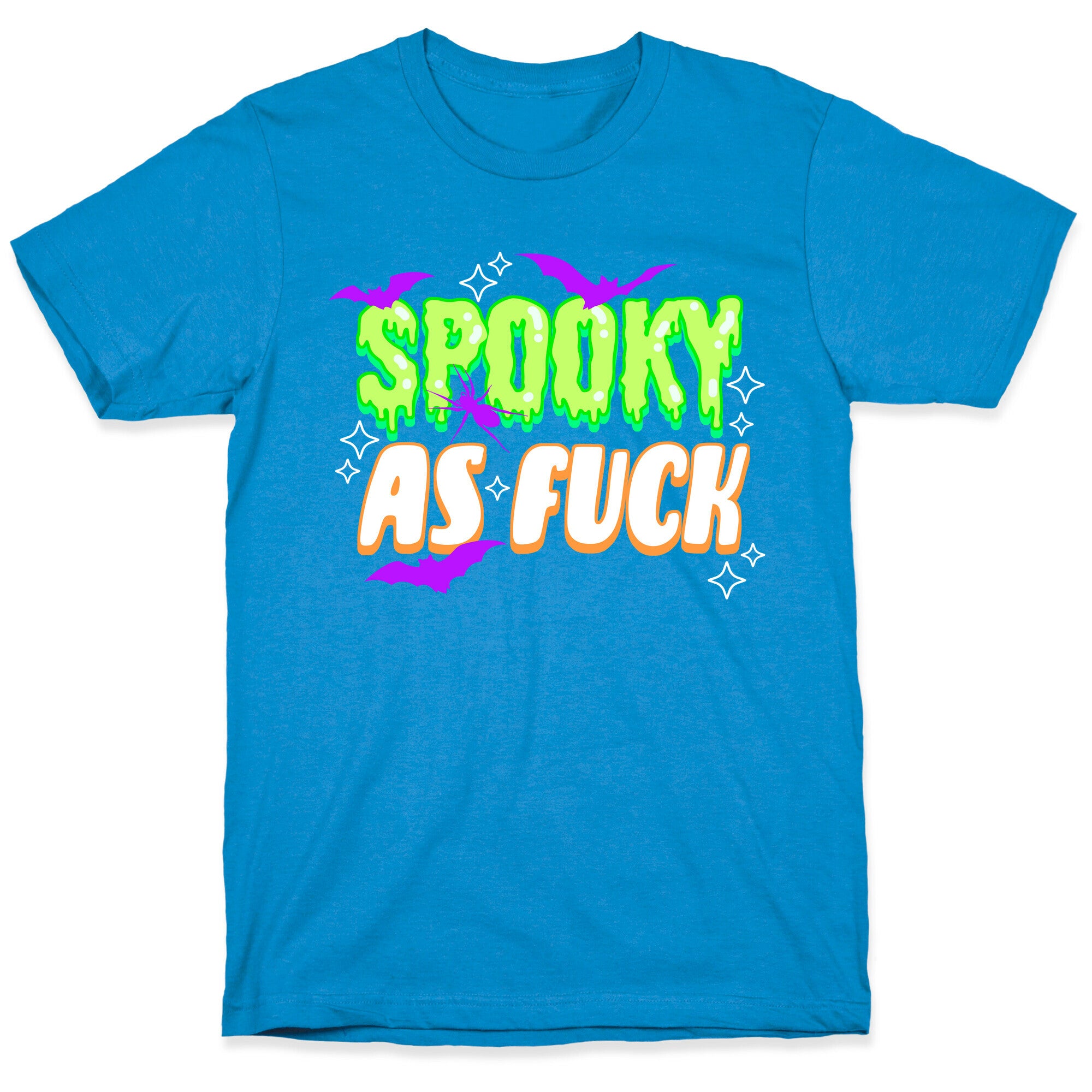 Spooky As Fuck T-Shirt