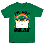 I'm Not Okay T-Shirt