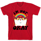 I'm Not Okay T-Shirt
