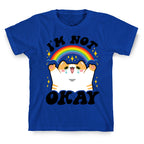 I'm Not Okay T-Shirt
