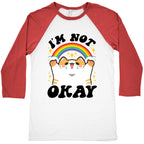 I'm Not Okay Baseball Tee