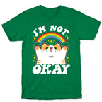 I'm Not Okay T-Shirt