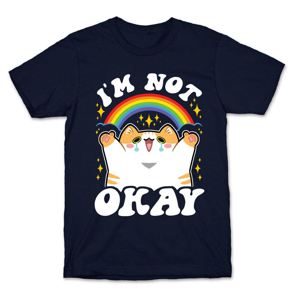 I'm Not Okay T-Shirt