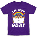 I'm Not Okay T-Shirt