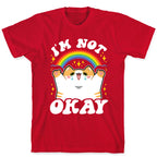 I'm Not Okay T-Shirt
