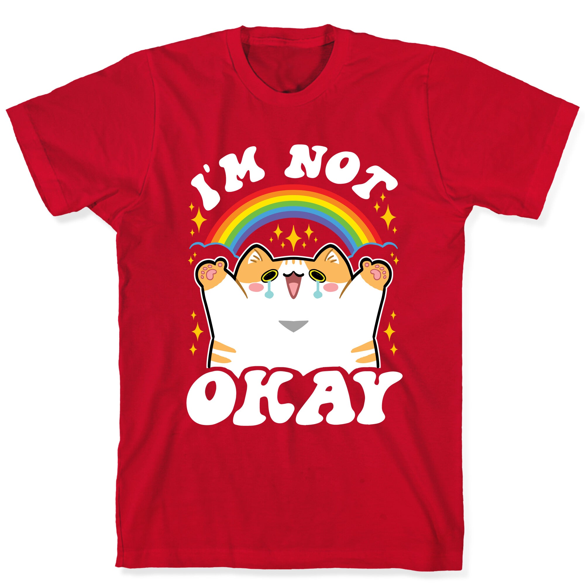 I'm Not Okay T-Shirt