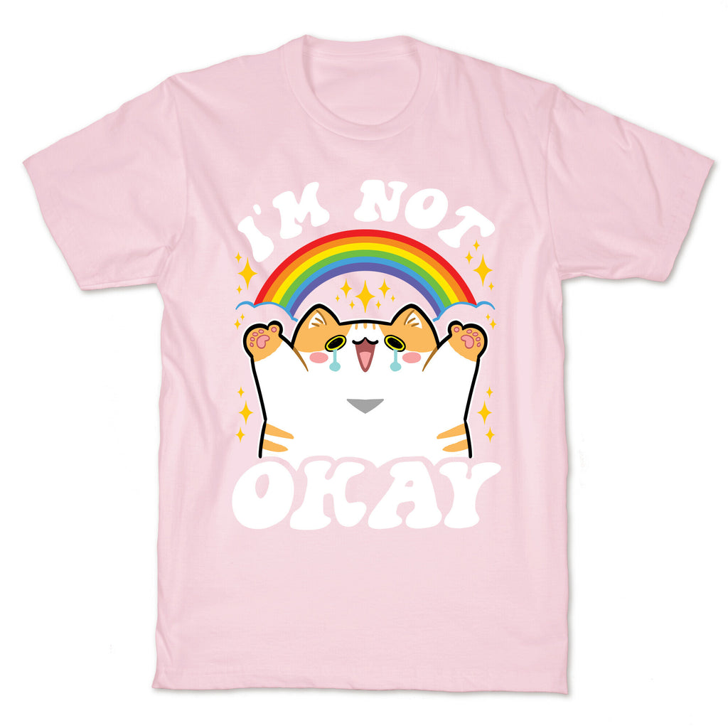 I'm Not Okay T-Shirt