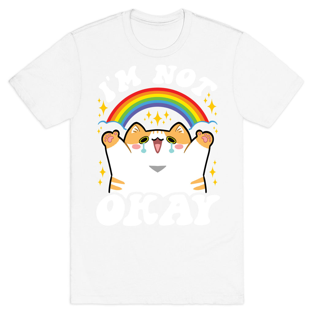 I'm Not Okay T-Shirt