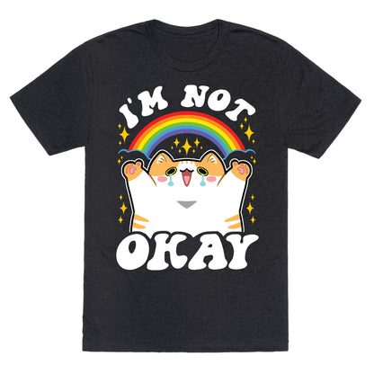 I'm Not Okay Unisex Triblend Tee