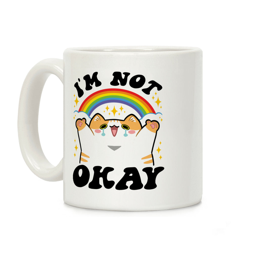 I'm Not Okay Coffee Mug