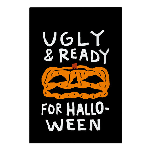 Ugly And Ready For Halloween Pumpkin Garden Flag