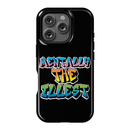 Mentally The Illest Phone Case