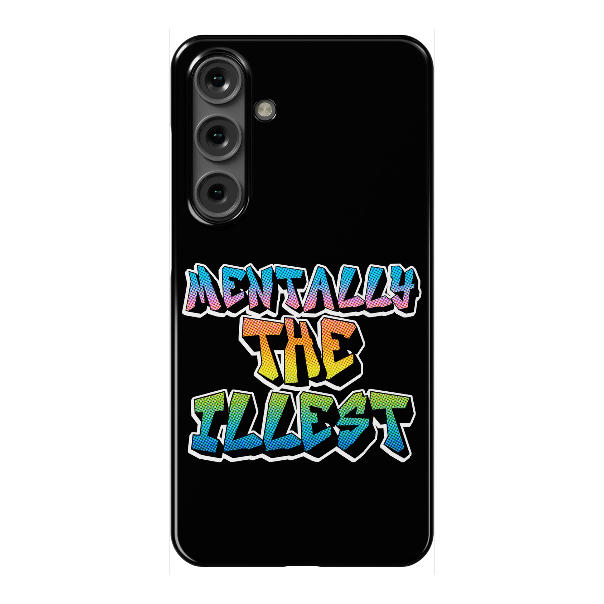 Mentally The Illest Phone Case