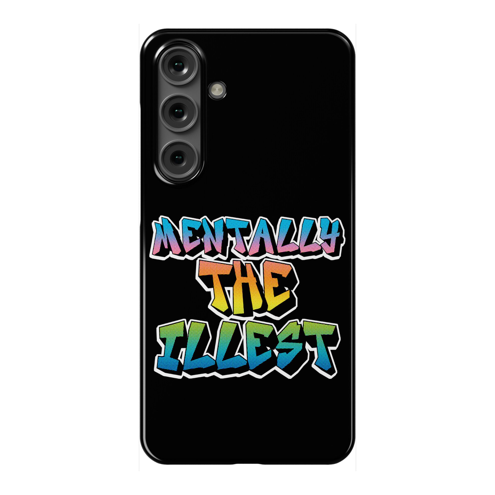 Mentally The Illest Phone Case