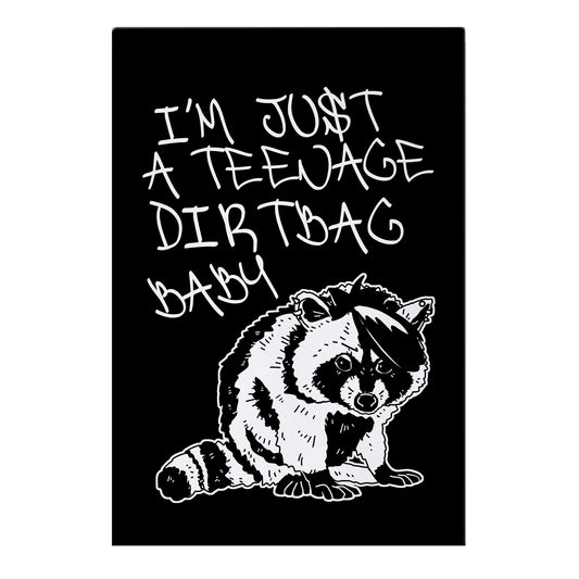 I'm Just a Teenage Dirtbag Baby Emo Raccoon Garden Flag