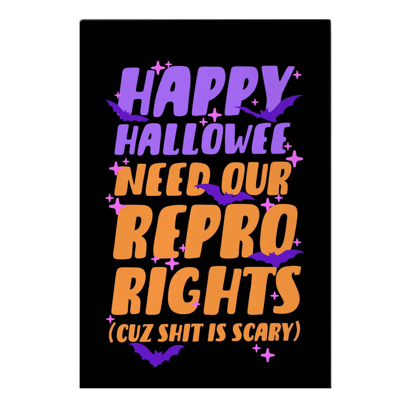 Happy Hallowee Need Our Repro Rights Garden Flag