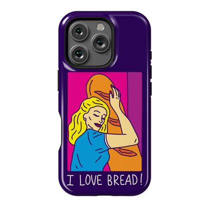 I Love Bread Phone Case