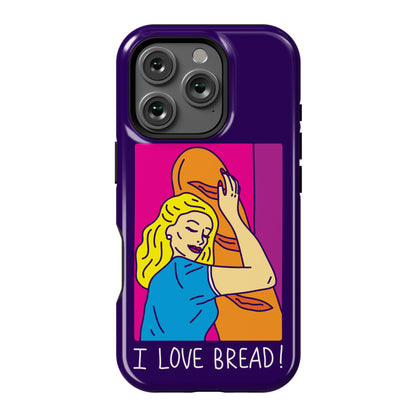 I Love Bread Phone Case