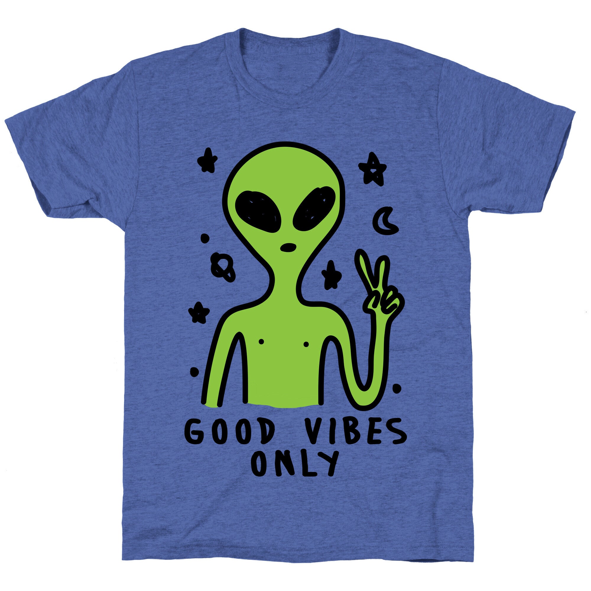 Good Vibes Only Alien Unisex Triblend Tee