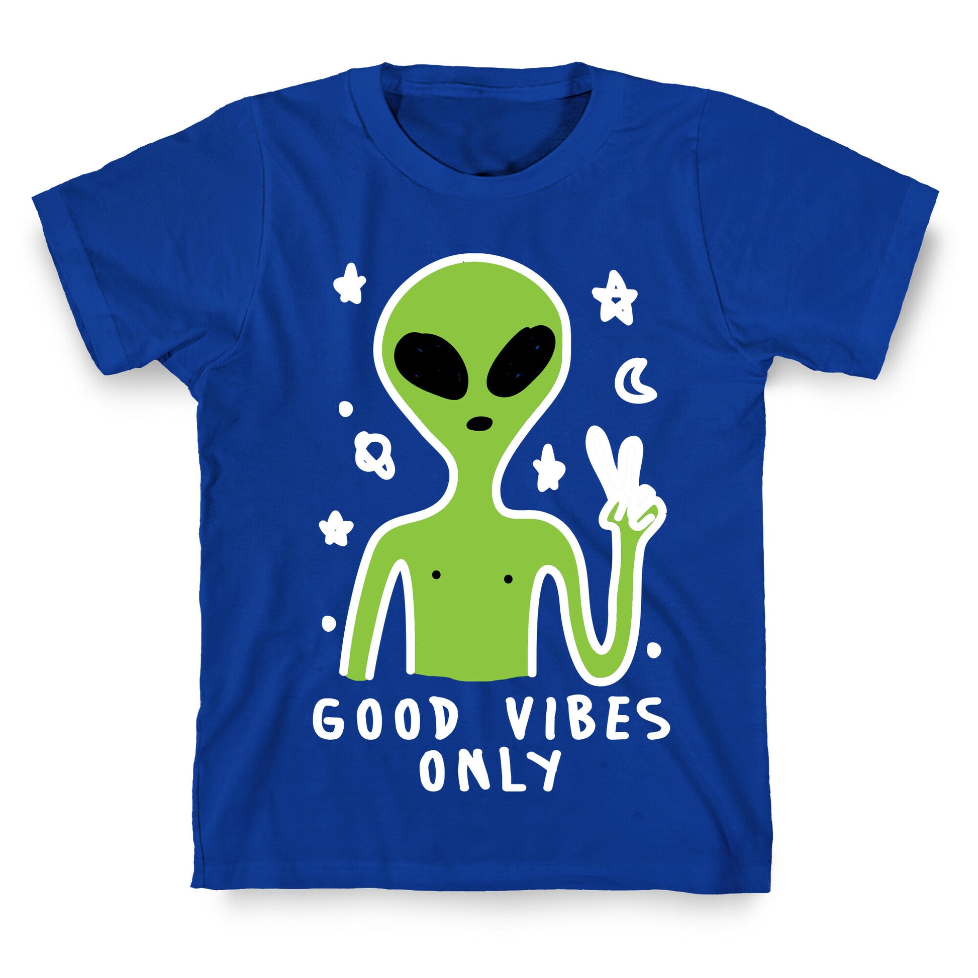 Good Vibes Only Alien T-Shirt