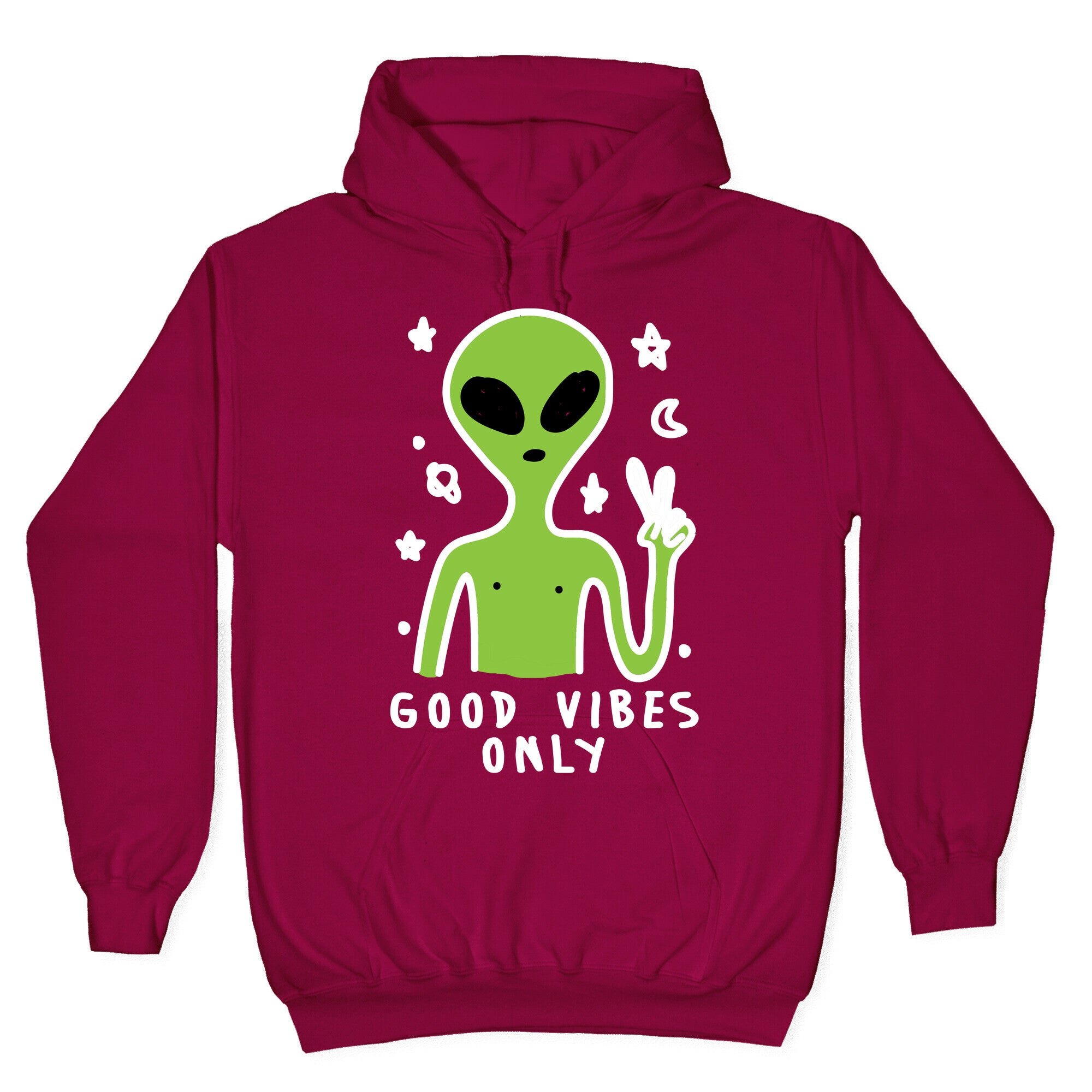 Good Vibes Only Alien Hoodie