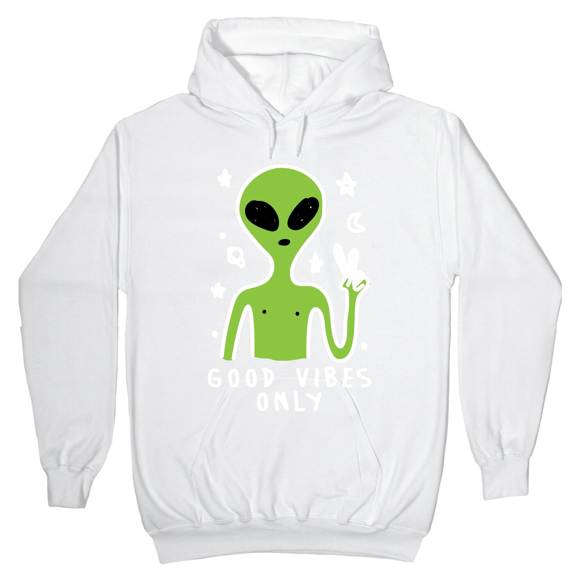 Good Vibes Only Alien Hoodie