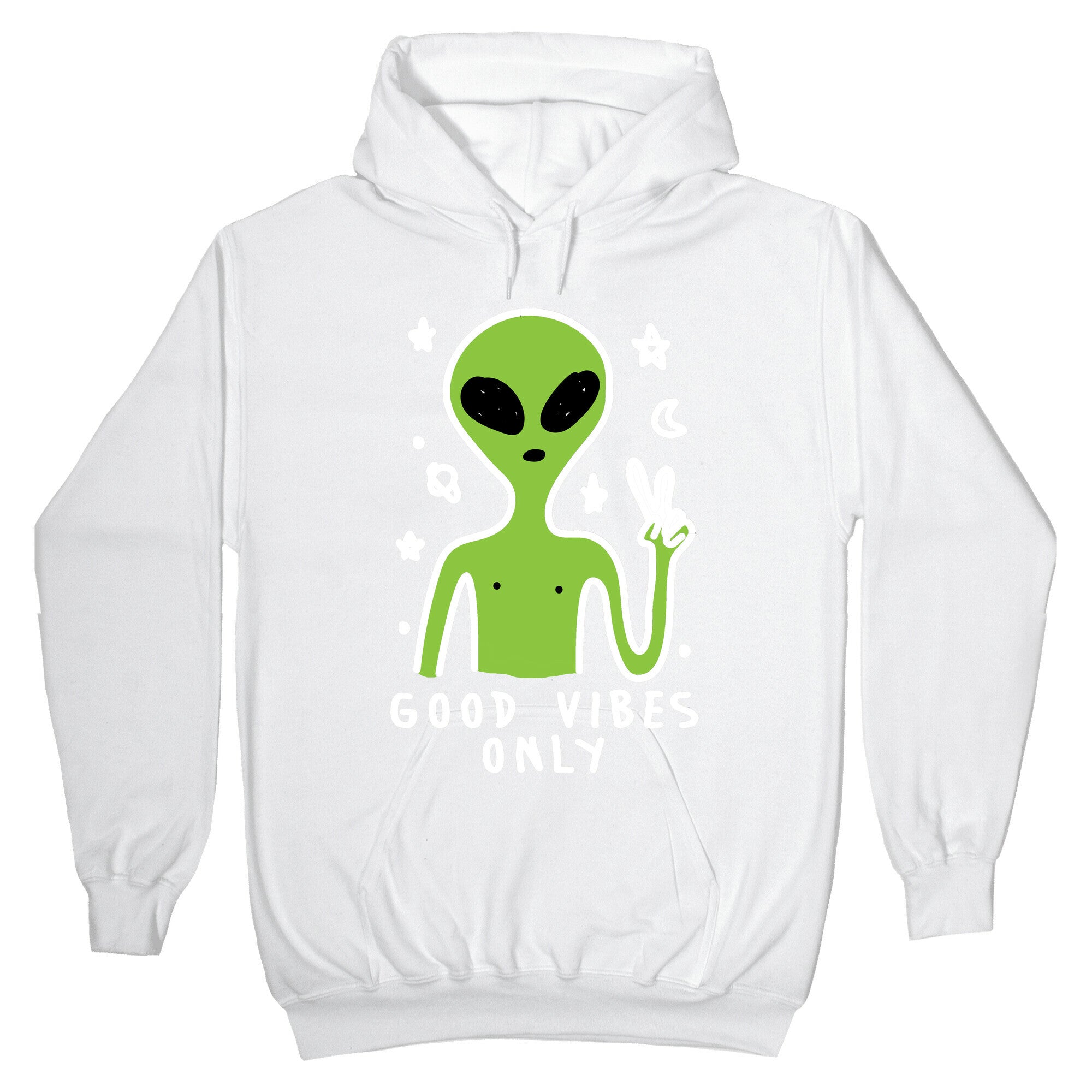 Good Vibes Only Alien Hoodie