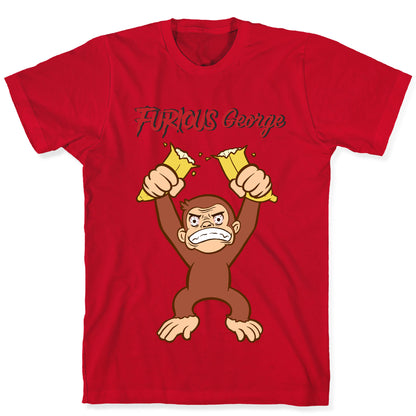 Furious George T-Shirt