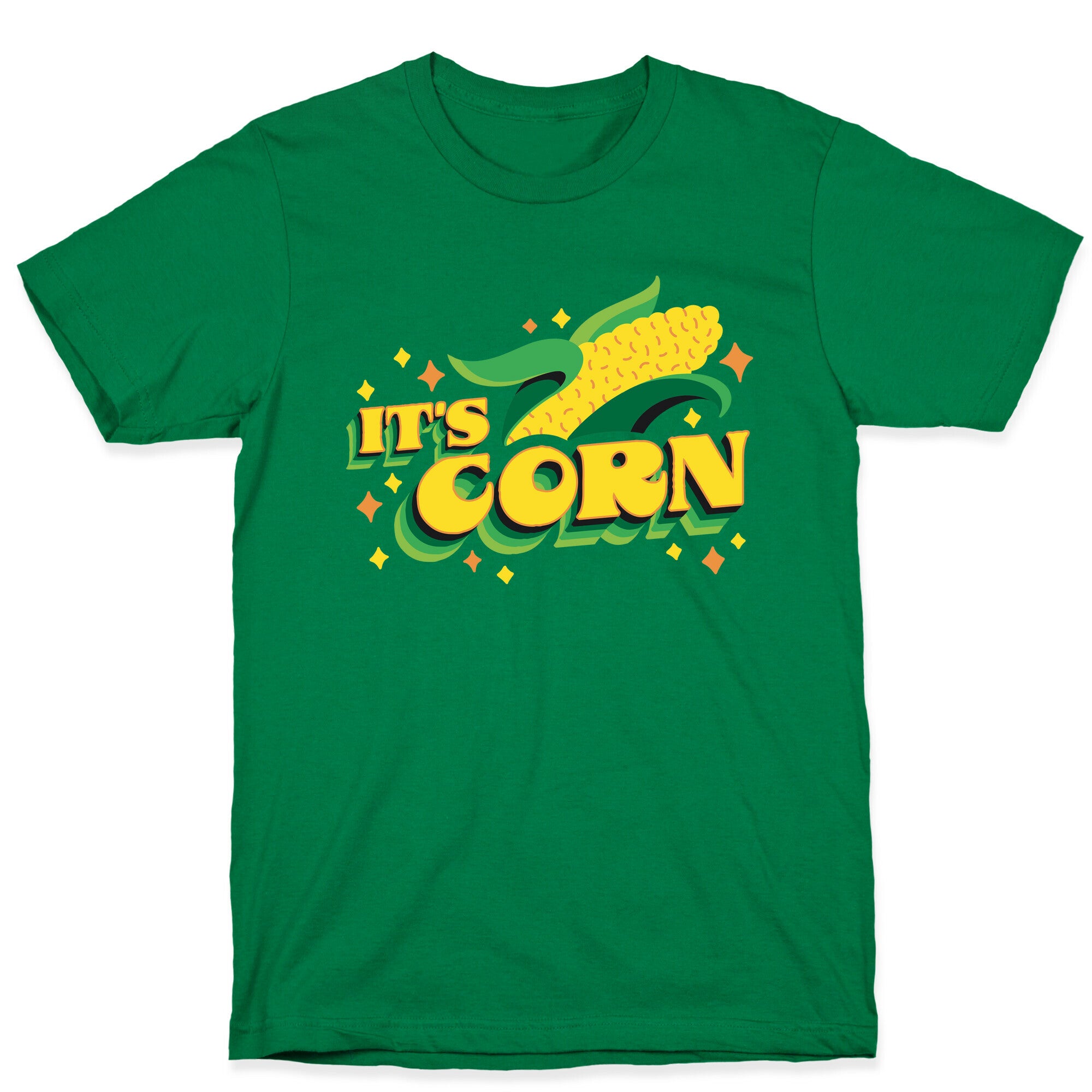 It's CORN T-Shirt