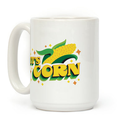 It's CORN Coffee Mug