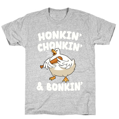 Honkin' Chonkin' & Bonkin' T-Shirt