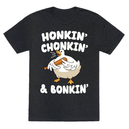 Honkin' Chonkin' & Bonkin' Unisex Triblend Tee