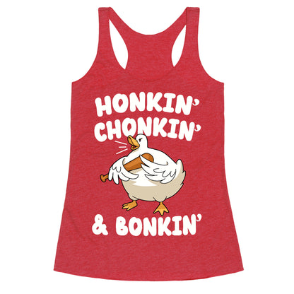 Honkin' Chonkin' & Bonkin' Racerback Tank