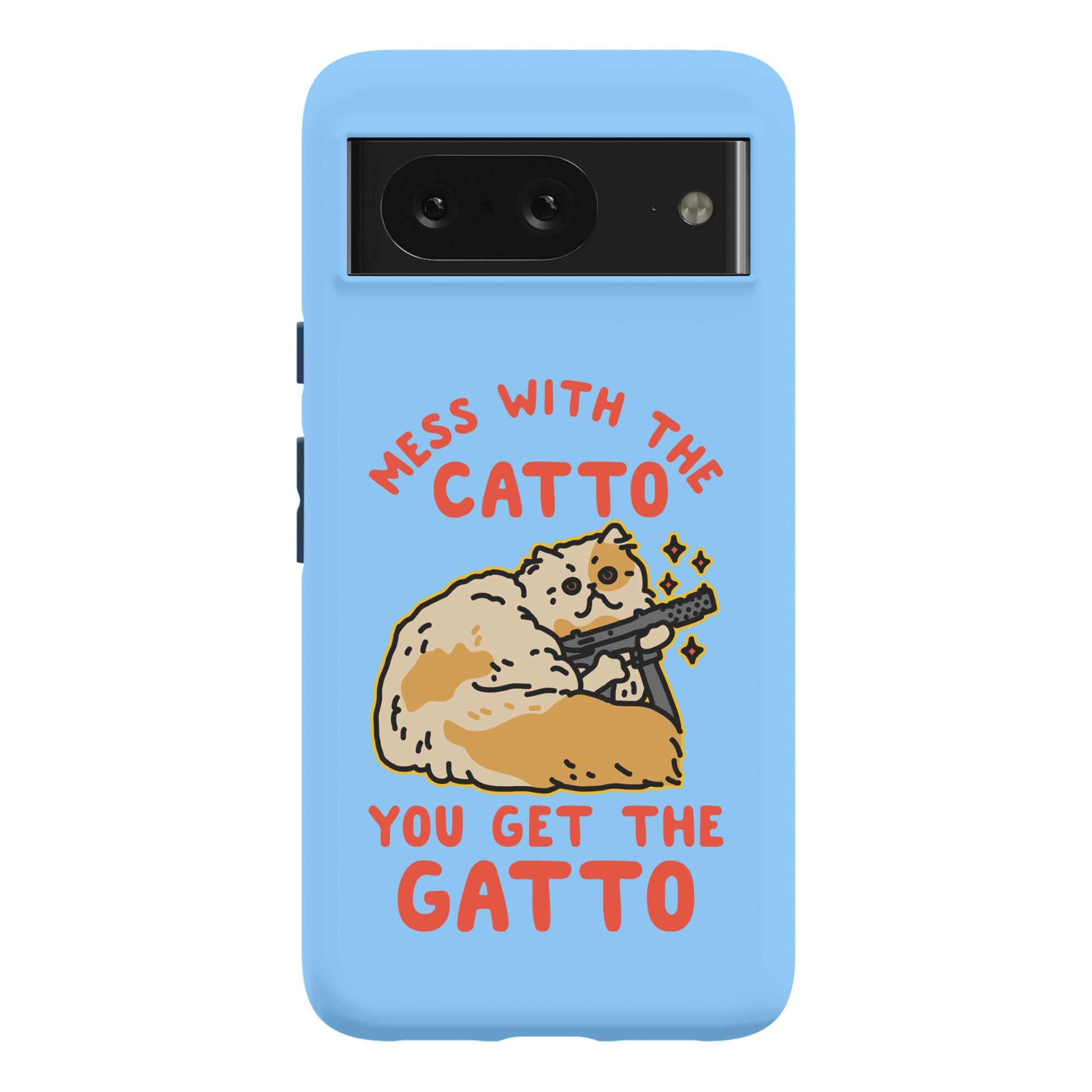 Mess with the Catto You Get the Gatto Phone Case