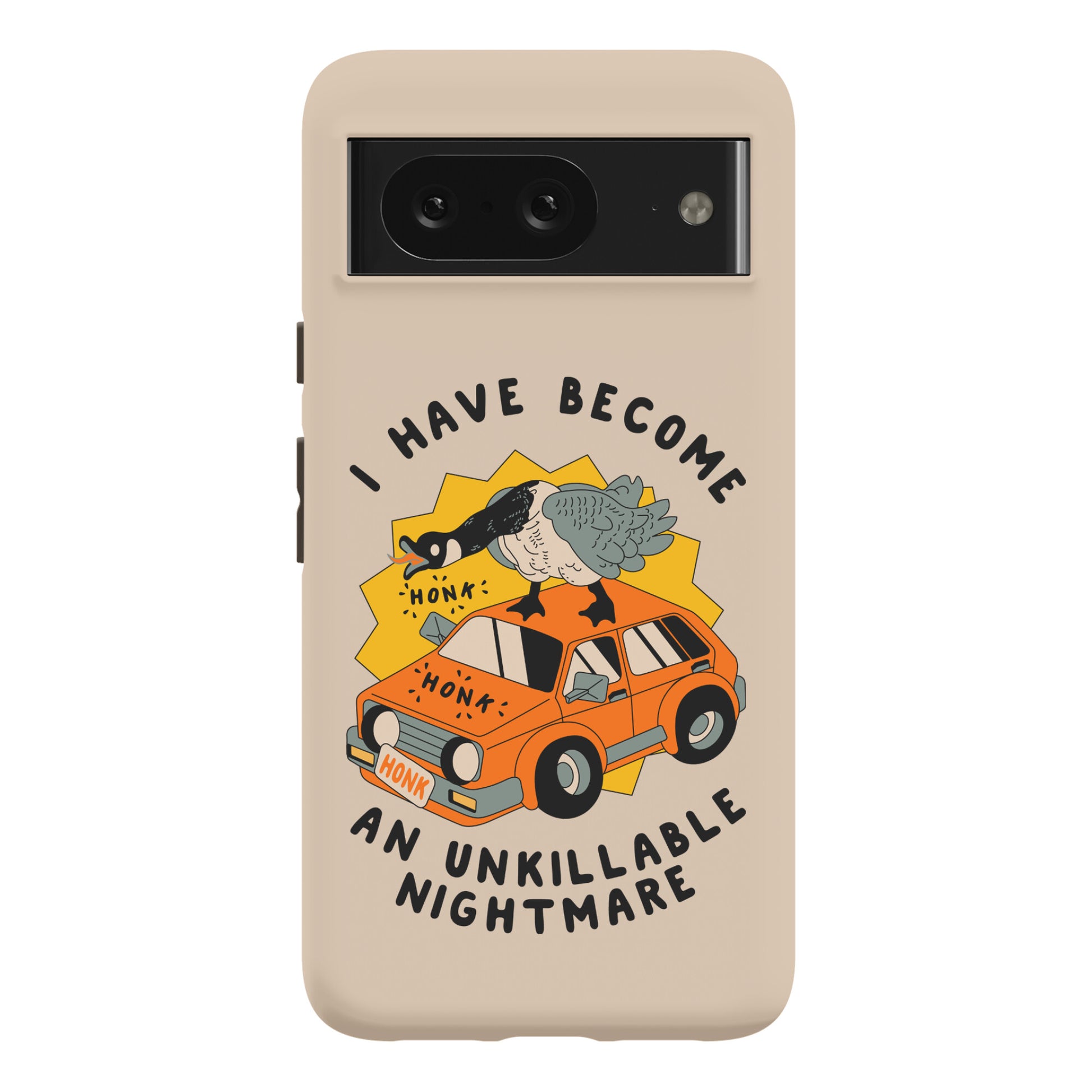 I Have Become An Unkillable Nightmare (Goose On a Car) Phone Case