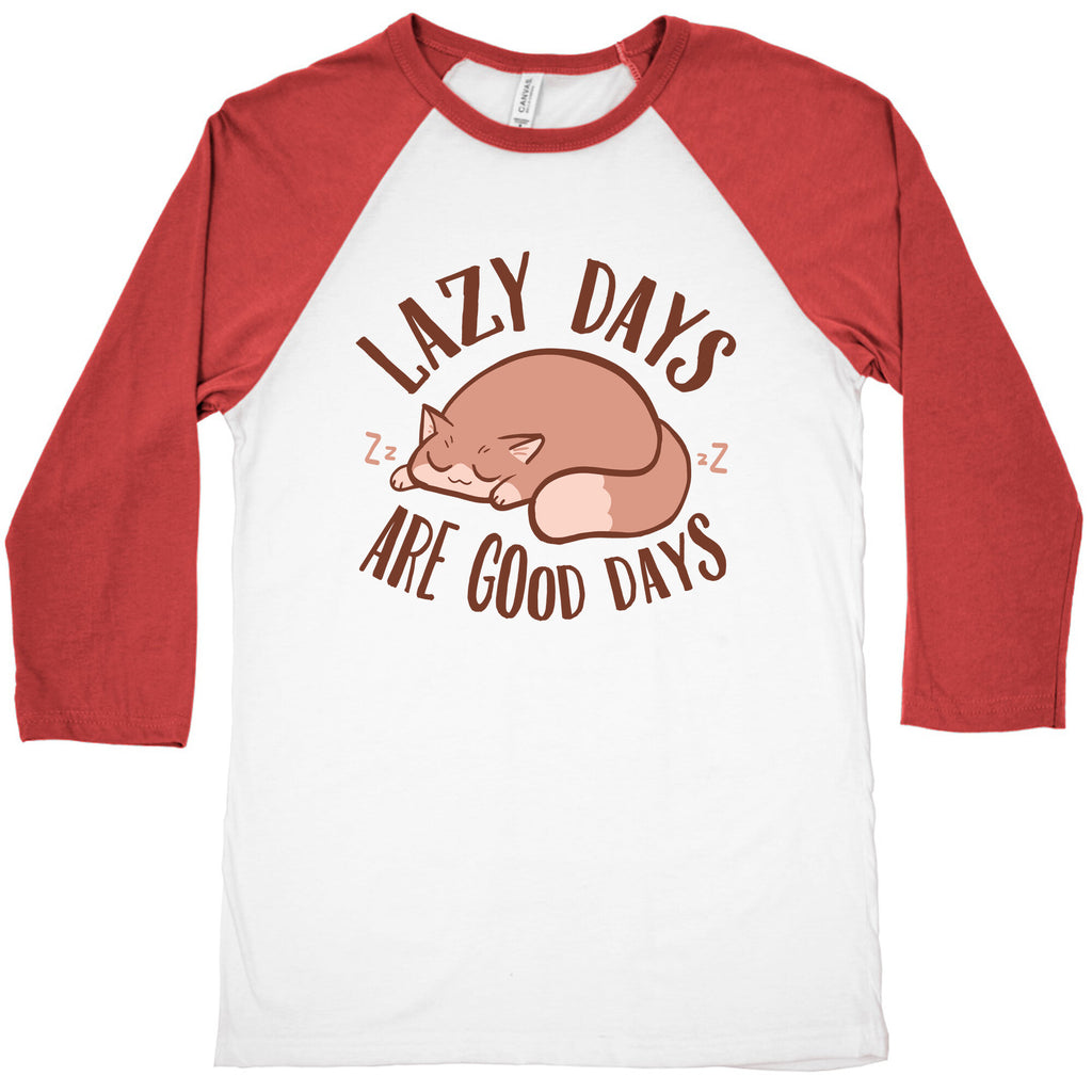 Lazy Days Are Good Days Baseball Tee