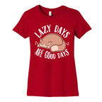 Lazy Days Are Good Days Women's Cotton Tee