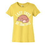 Lazy Days Are Good Days Women's Cotton Tee