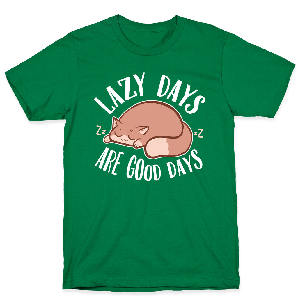 Lazy Days Are Good Days T-Shirt
