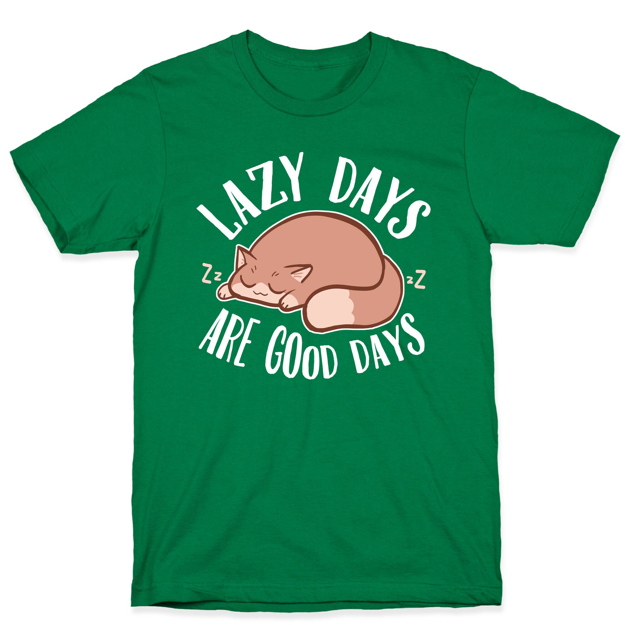 Lazy Days Are Good Days T-Shirt