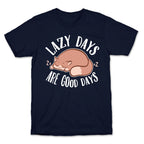 Lazy Days Are Good Days T-Shirt
