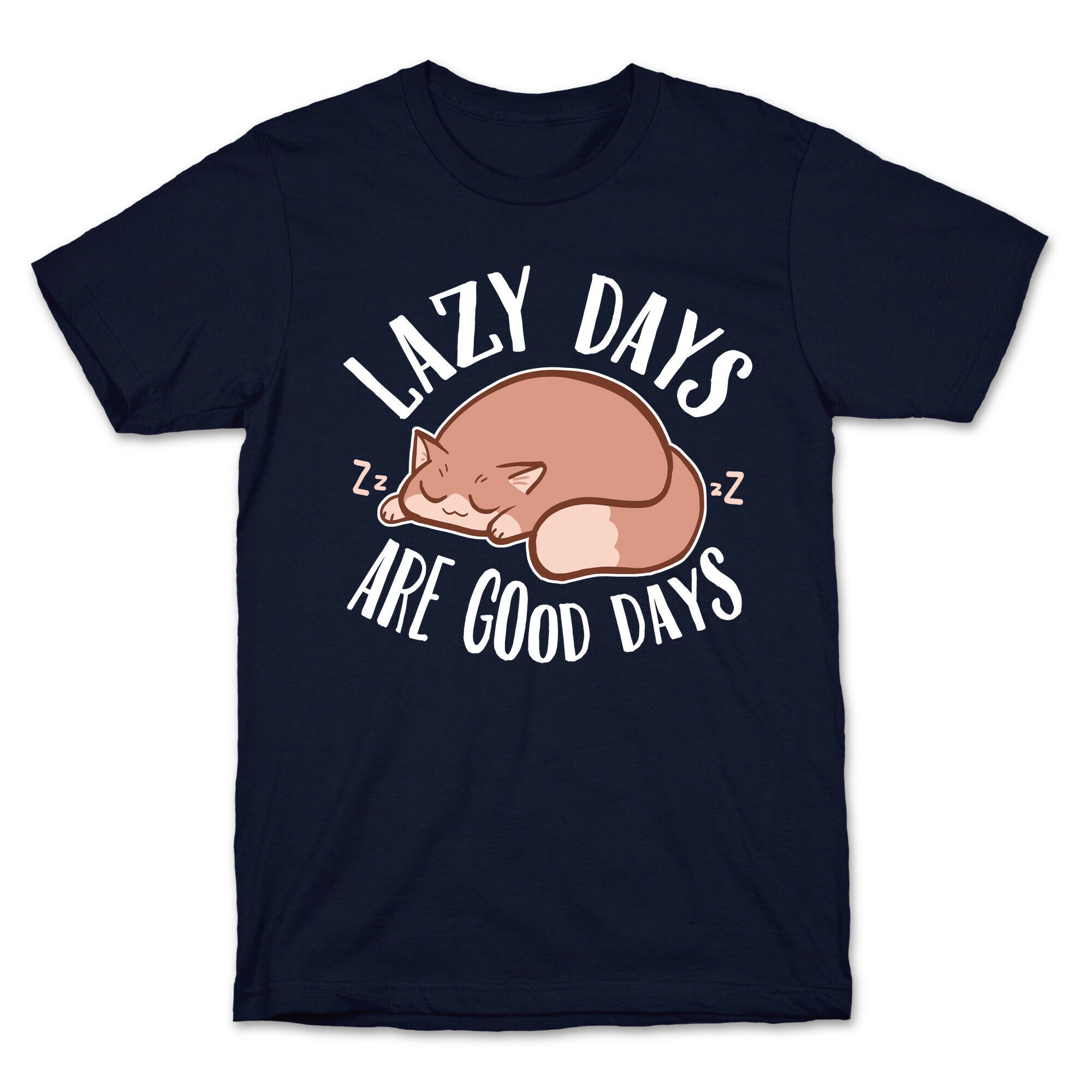 Lazy Days Are Good Days T-Shirt