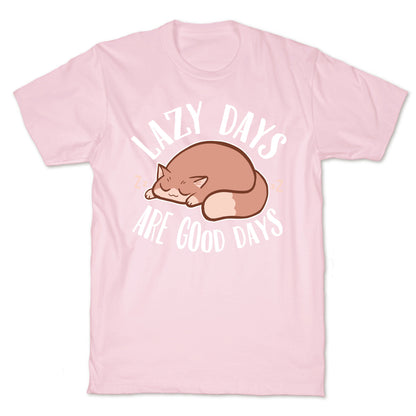 Lazy Days Are Good Days T-Shirt