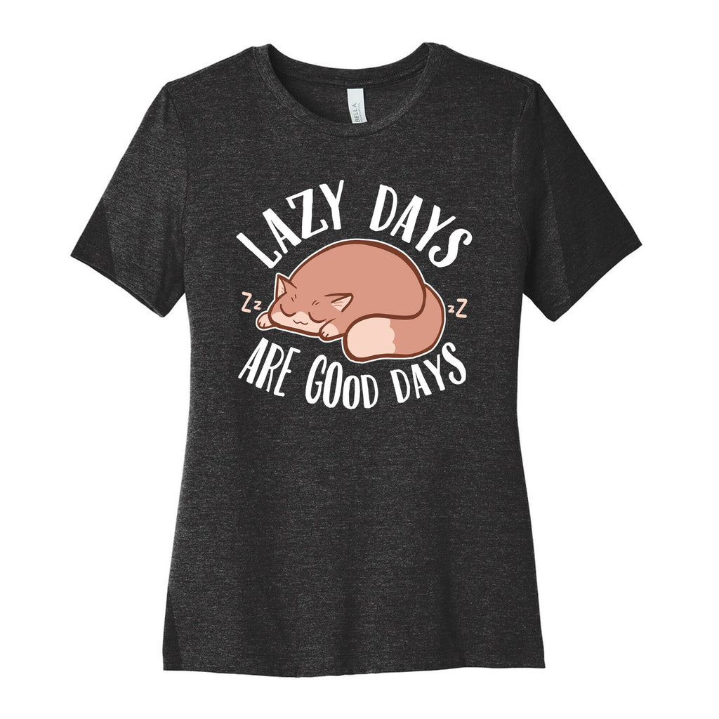 Lazy Days Are Good Days Women's Cotton Tee