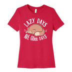 Lazy Days Are Good Days Women's Cotton Tee