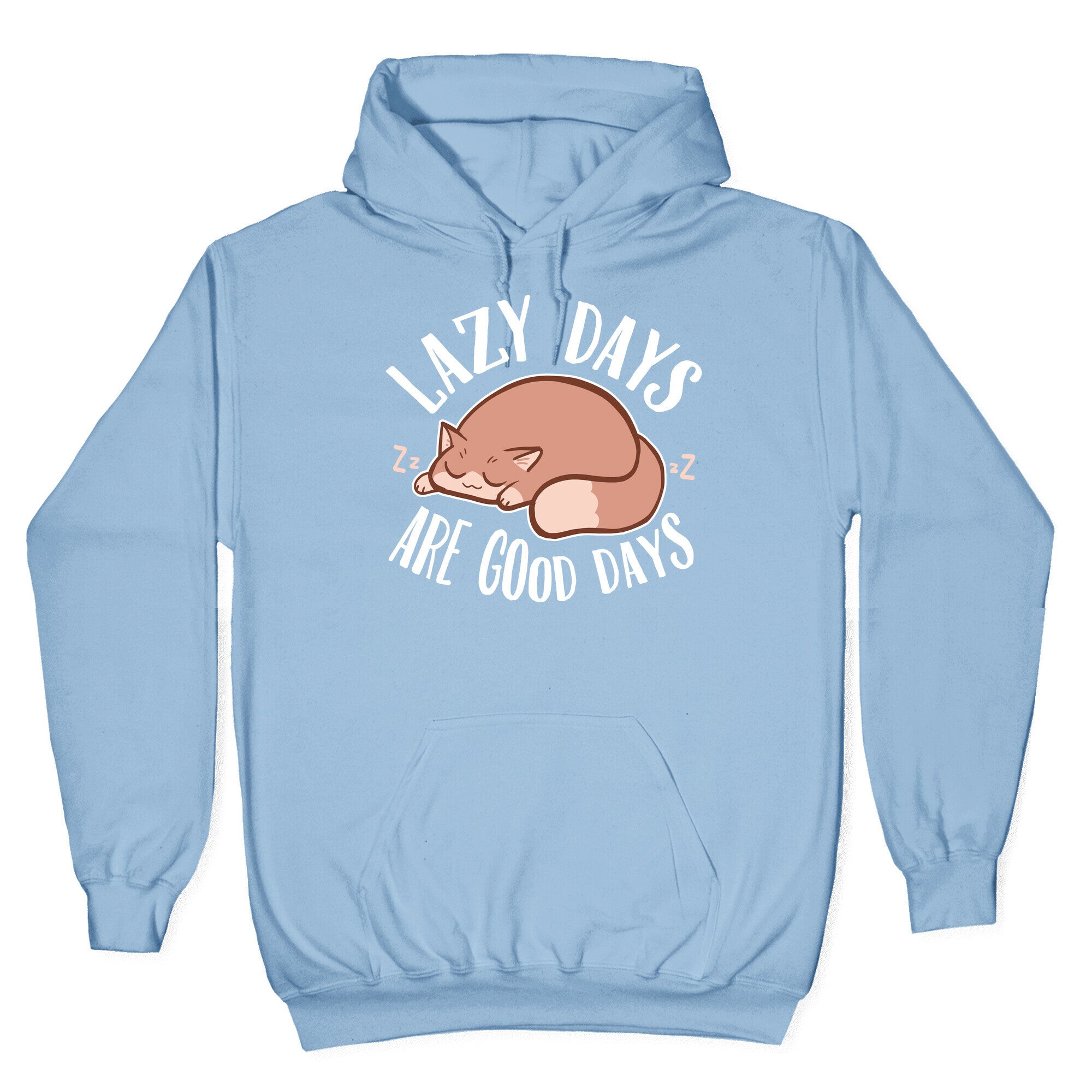 Lazy Days Are Good Days Hoodie
