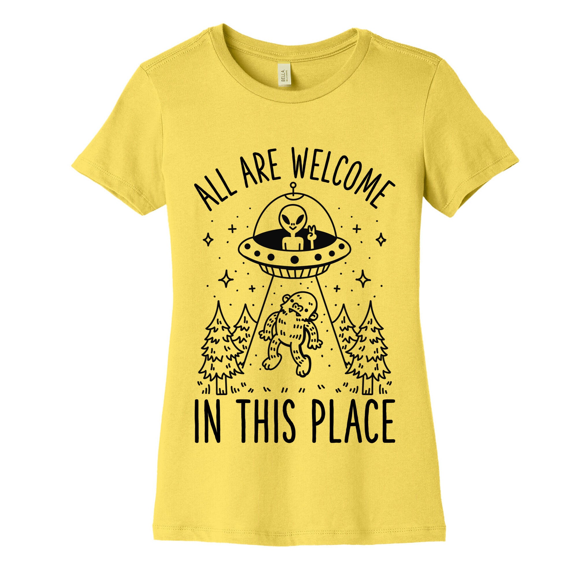 All are Welcome in this Place Bigfoot Alien Abduction Women's Cotton Tee